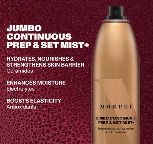 Morphe
JUMBO CONTINUOUS
PREP & SET MIST+ 6.5oz